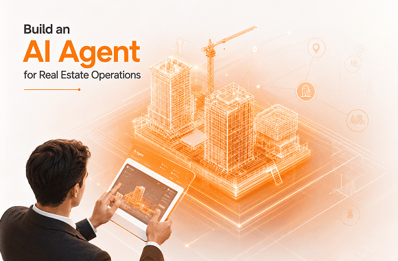 How to Build an AI Agent for Real Estate Operations. Cover image