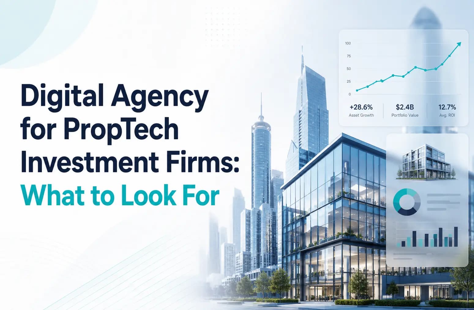 Digital Agency for PropTech Investment Firms: What to Look For. Cover image
