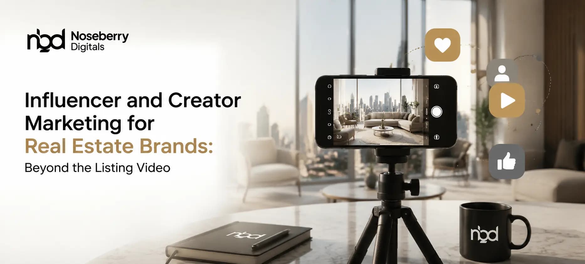 Influencer and Creator Marketing for Real Estate Brands: Beyond the Listing Video. Cover image